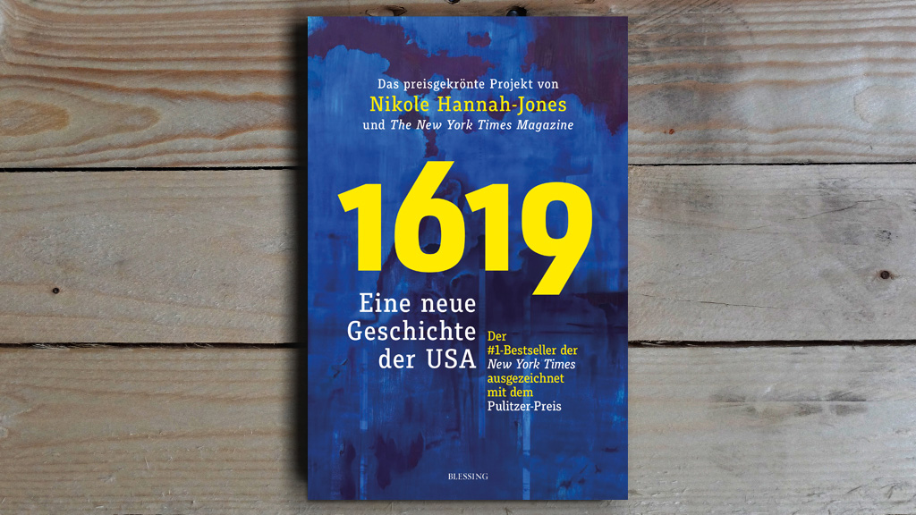 30.11. | Buch der Woche - Nikole Hannah-Jones (Hrsg.) • 1619