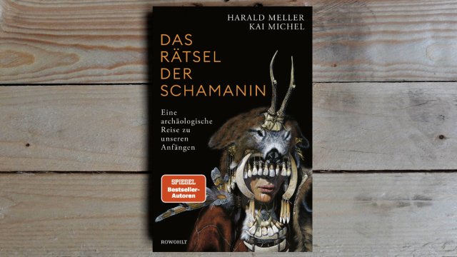 26.10. | Buch der Woche - Harald Meller & Kai Michel • Das Rätsel der Schamanin