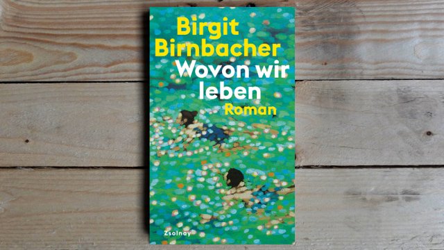 12.04. | Buch der Woche - Birgit Birnbacher • Wovon wir leben