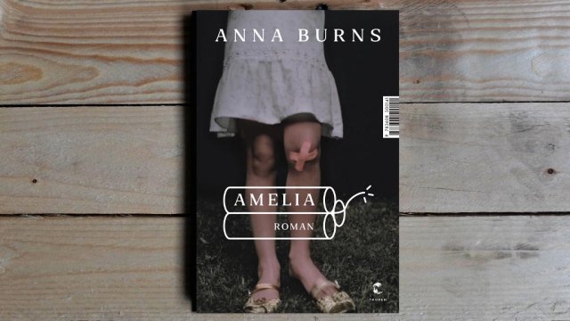 06.07. | Buch der Woche - Anna Burns • Amelia